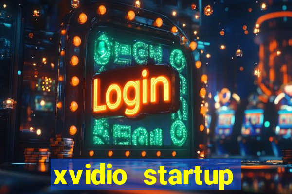 xvidio startup brasil 2024